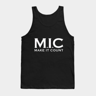 MIC (Make It Count) Tank Top